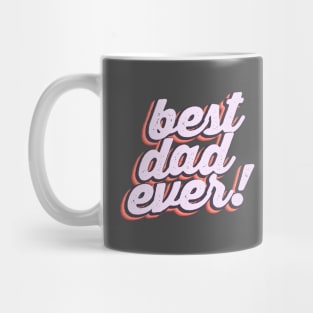 Best Dad Ever Father's Day Gift Mug